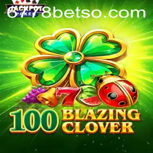 Explorando o Mundo de 100BlazingClover: O Jogo de 6778BET.COM