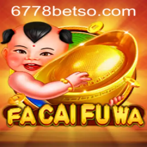 Descubra o Mundo de FaCaiFuWa: Uma Experiência de Jogo Única com 6778BET.COM