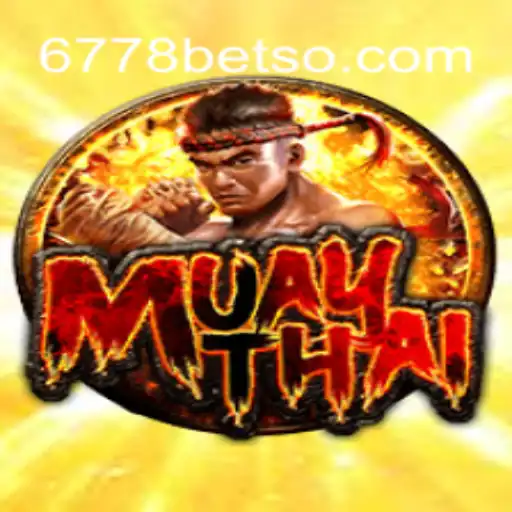 Descubra o Fascinante Mundo do MuayThai e a Influência de 6778BET.COM