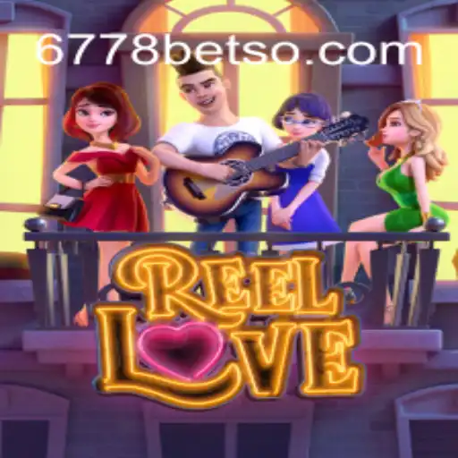 Explorando o Mundo Vibrante do Jogo ReelLove na Plataforma 6778BET.COM